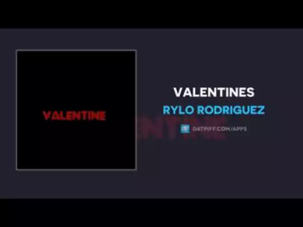Rylo Rodriguez - Valentines